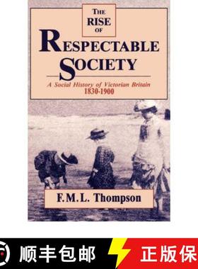预订 Rise of Respectable Society - A Social History of Victorian Britain 1830-1900 (Paper) [9780674772861]