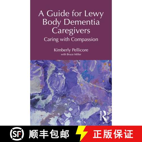 【3-4周达】A Guide for Lewy Body Dementia Caregivers: Caring with Compassion [9781041107958]