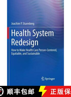 【3-4周达】Health System Redesign : How to Make Health Care Person-Centered, Equitable, and Sustainable [9783319878331]