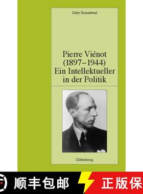 预订 Pierre Viénot (1897-1944): Ein Intellektueller in der Politik [9783486575637]