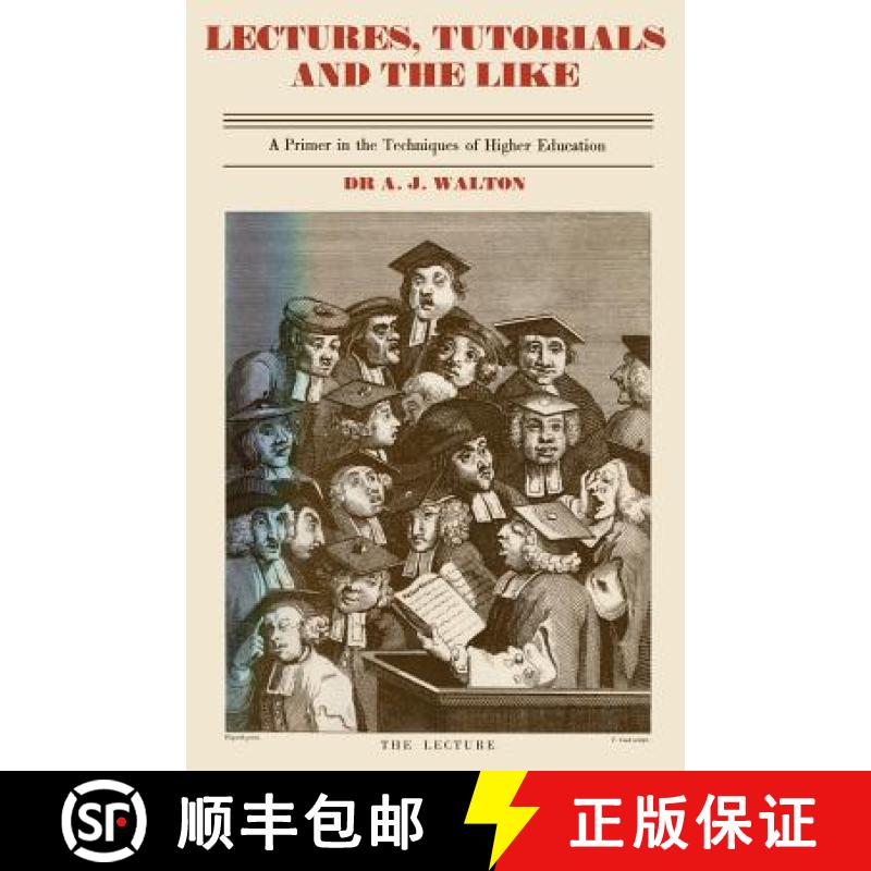 【3-4周达】Lectures, Tutorials and the Like: A Primer in the Techniques of Higher Scientific Education [9789401161251]