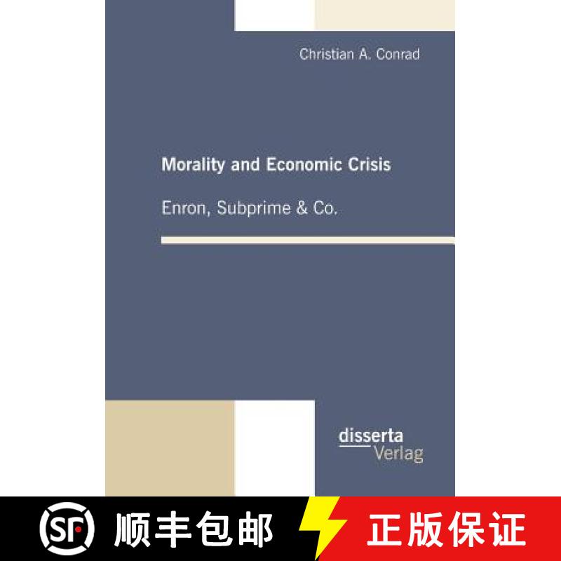 【3-4周达】Morality and Economic Crisis - Enron, Subprime & Co. [9783942109208]