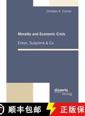 【3-4周达】Morality and Economic Crisis - Enron, Subprime & Co. [9783942109208]