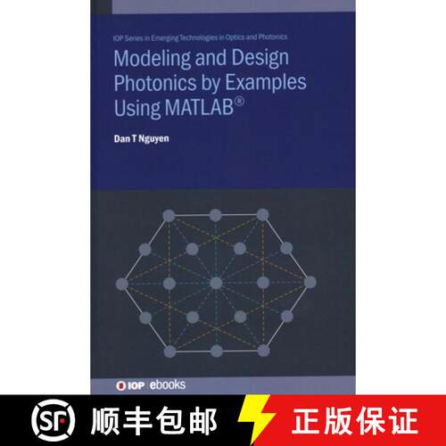 【3-4周达】精装 Modeling and Design Photonics by Examples Using MATLAB (R) [9780750322706]