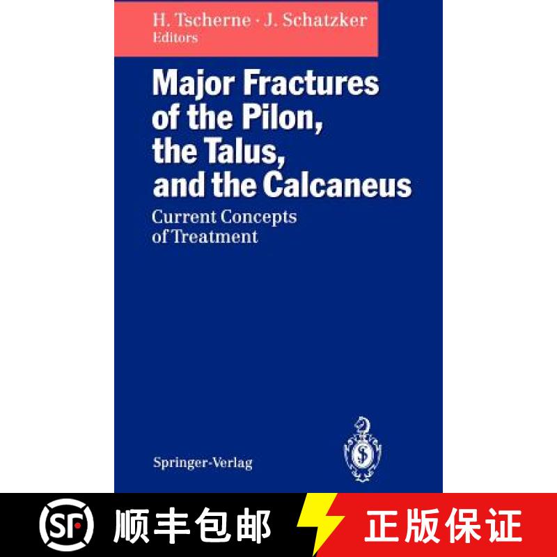 【3-4周达】Major Fractures of the Pilon, the Talus, and the Calcaneus : Current Concepts of Treatment [9783642777318]