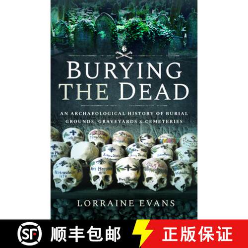 【3-4周达】Burying the Dead: An Archaeological History of Burial Grounds, Graveyards and Cemeteries [9781526757579]