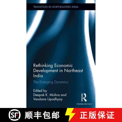 【3-4周达】精装 Rethinking Economic Development in Northeast India: The Emerging Dynamics [9781138201781]