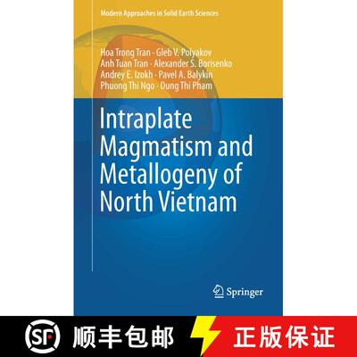 【3-4周达】精装 Intraplate Magmatism and Metallogeny of North Vietnam (1st ed. 2016) [9783319252339]