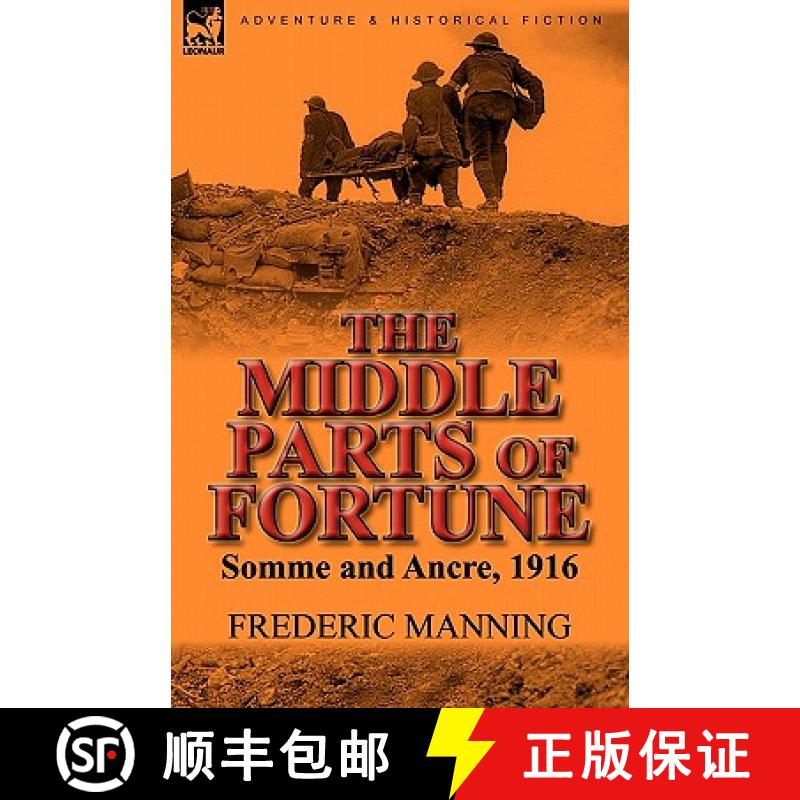 【3-4周达】The Middle Parts of Fortune: Somme and Ancre, 1916 [9780857065957]