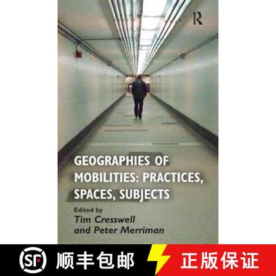 【3-4周达】Geographies of Mobilities: Practices, Spaces, Subjects [9781409453659]
