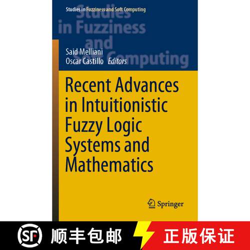 【3-4周达】Recent Advances in Intuitionistic Fuzzy Logic Systems and Mathematics [9783030539313]