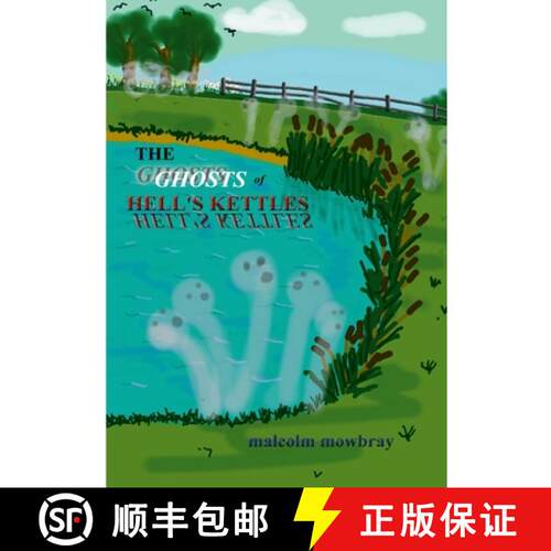 【3-4周达】THE GHOSTS OF HELLS KETTLES [9781326023973]