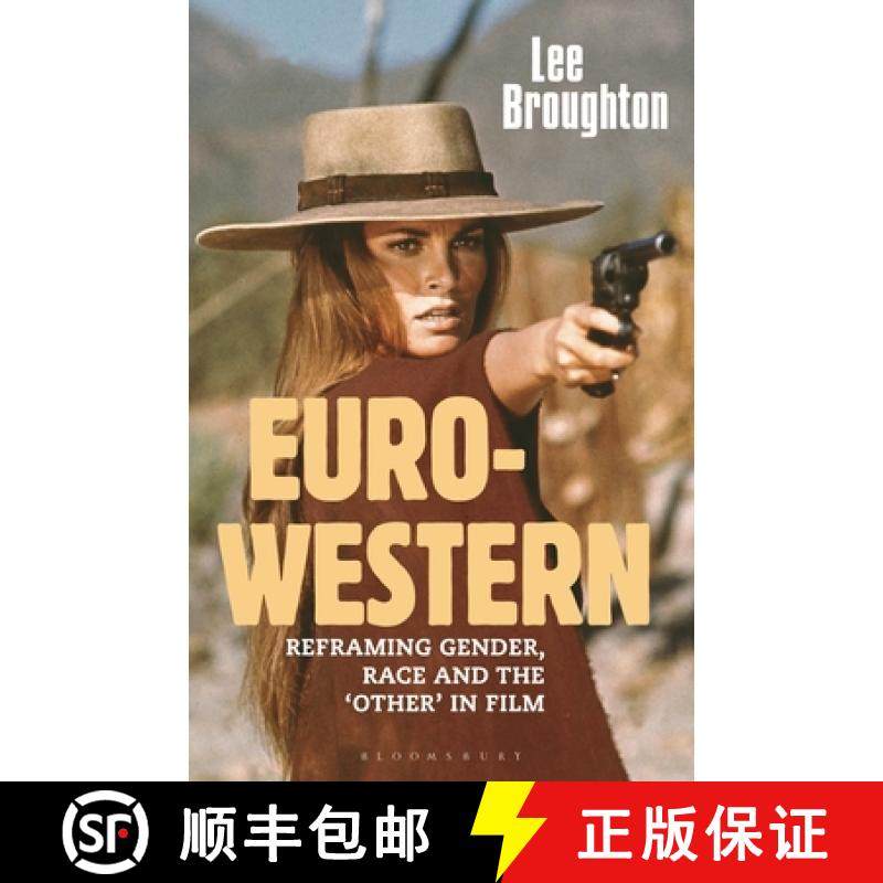 预订 The Euro-Western: Reframing Gender, Race and the 'Other' in Film [9781350217928]
