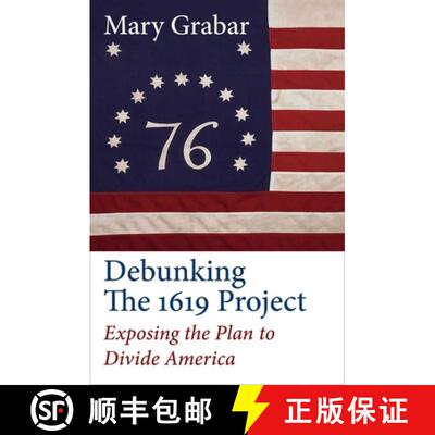【3-4周达】精装 Debunking the 1619 Project: Exposing the Plan to Divide America [9781684511778]