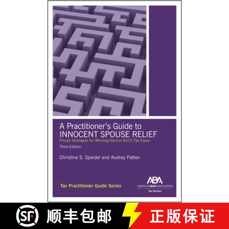 【3-4周达】A Practitioner's Guide to Innocent Spouse Relief, Third Edition [9781639051496]
