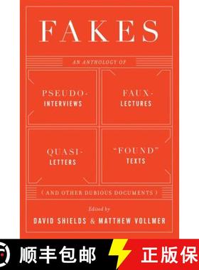 【3-4周达】Fakes: An Anthology of Pseudo-Interviews, Faux-Lectures, Quasi-Letters, Found Texts, and O... [9780393341959]