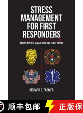 【3-4周达】Stress Management for First Responders: Proven Tools to Manage Your Day-to-Day Stress [9781627344456]