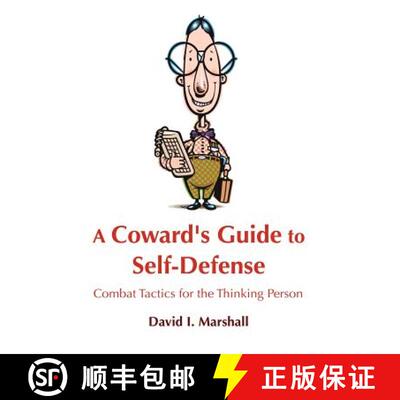 【3-4周达】A Coward's Guide to Self-Defense: Combat Tactics for the Thinking Person [9781105128677]