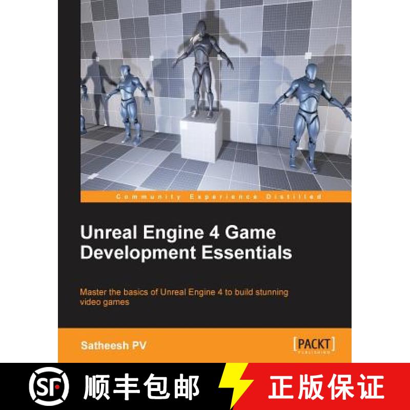 预订 Unreal Engine 4 Game Development Essentials: Master the basics of Unreal Engine 4 to build stunn... [9781784391966]
