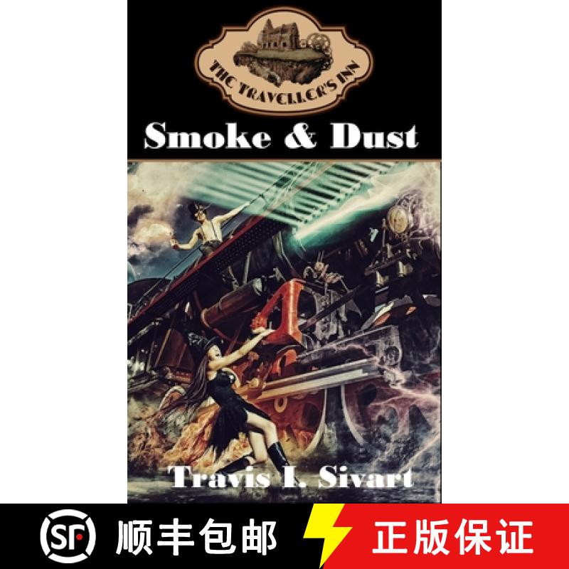 【3-4周达】Smoke & Dust: A Dimension Spanning, Time Traveling, Reality Jumping Adventure [9781954214842]