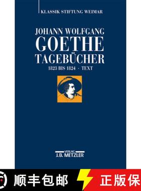 【3-4周达】Johann Wolfgang Goethe: Tagebücher: Band Ix,1 Text (1823-1824) [9783476026064]
