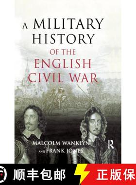 【3-4周达】A Military History of the English Civil War: 1642-1649 [9781138176300]