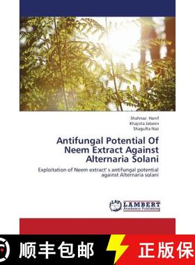 预订 Antifungal Potential Of Neem Extract Against Alternaria Solani [9783659426179]