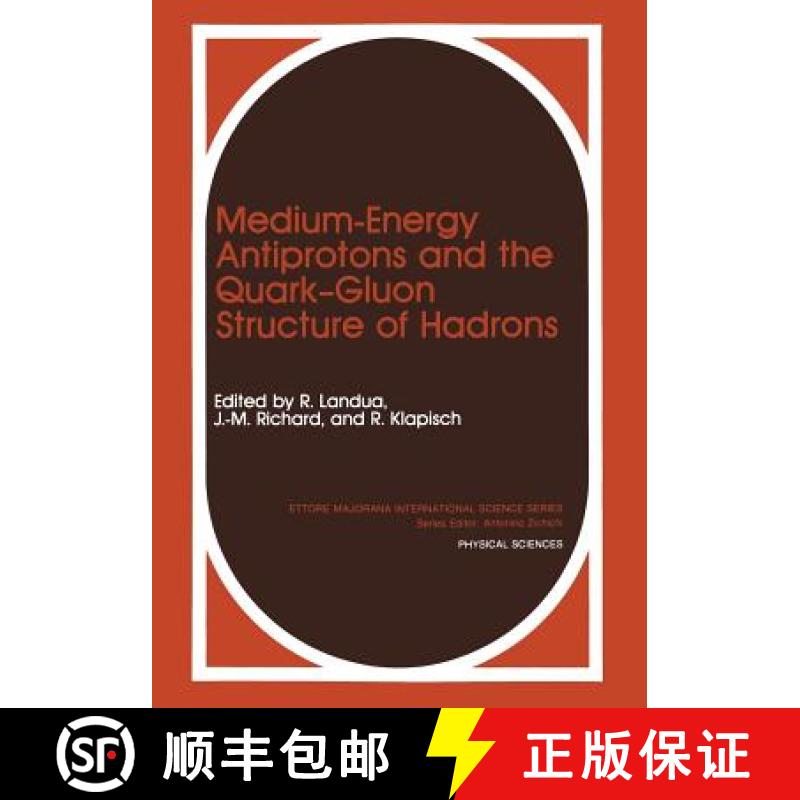 【3-4周达】Medium-Energy Antiprotons and the Quark--Gluon Structure of Hadrons [9781461595816]