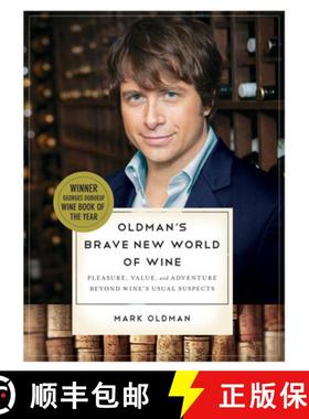 【3-4周达】Oldman′s Brave New World of Wine – Pleasure, Value, and Adventure Beyond Wine′s Usual S... [9780393334845]