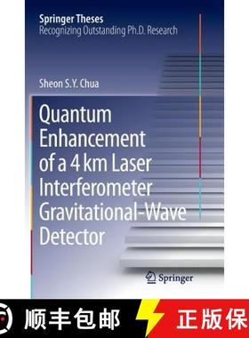 【3-4周达】Quantum Enhancement of a 4 Km Laser Interferometer Gravitational-Wave Detector [9783319367026]