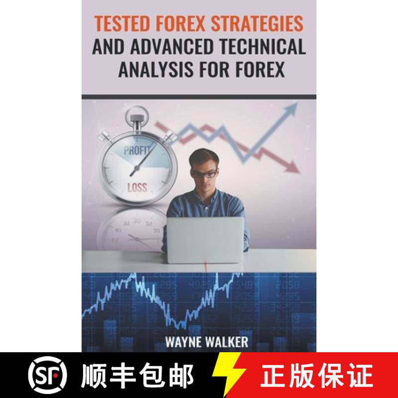 【3-4周达】Tested Forex Strategies And Advanced Technical Analysis For Forex [9798201017279]