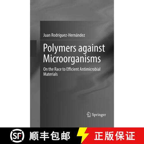 【3-4周达】Polymers against Microorganisms : On the Race to Efficient Antimicrobial Materials (Softco... [9783319838670]