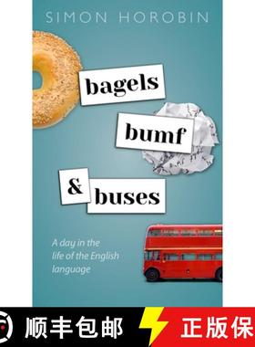 【3-4周达】Bagels, Bumf, and Buses: A Day in the Life of the English Language [9780198832270]