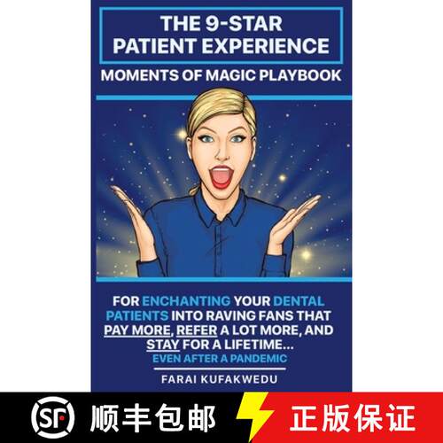 【3-4周达】The 9-Star Patient Experience: MOMENTS OF MAGIC PLAYBOOK: For ENCHANTING Your DENTAL PATIE... [9780986770715]