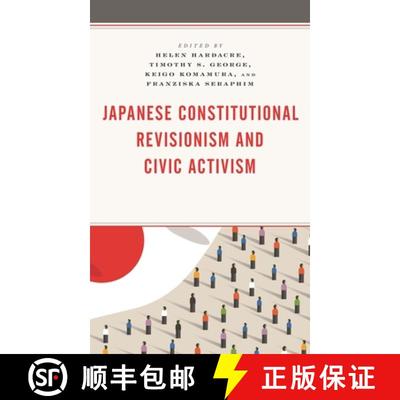 【3-4周达】Japanese Constitutional Revisionism and Civic Activism [9781793609069]