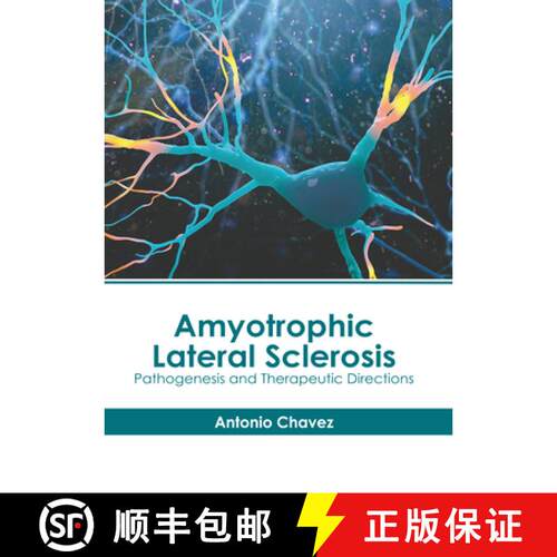 【3-4周达】精装 Amyotrophic Lateral Sclerosis: Pathogenesis and Therapeutic Directions [9781639278688]