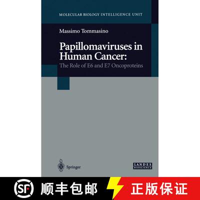 【3-4周达】Papillomaviruses in Human Cancer : The Role of E6 and E7 Oncoproteins [9781475761290]