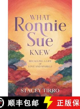 【3-4周达】What Ronnie Sue Knew: Recalling a Life of Love and Sparkle [9781736297919]