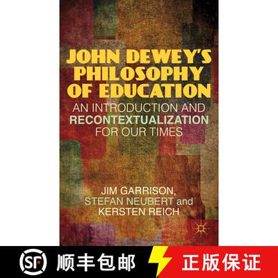 【3-4周达】精装 John Dewey’s Philosophy of Education: An Introduction and Recontextualization for Ou... [9781137026170]