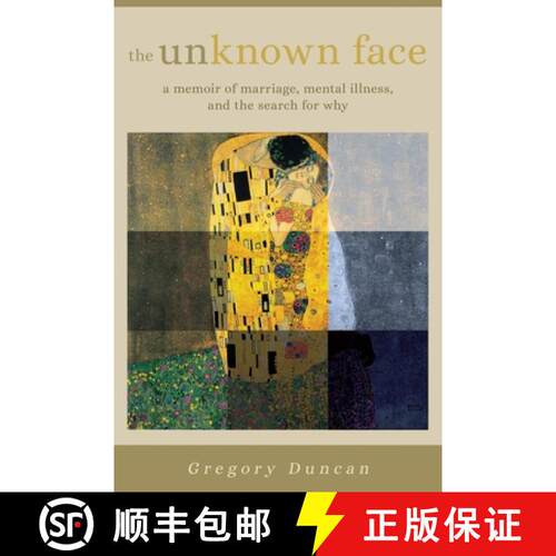 【3-4周达】The Unknown Face: A memoir of marriage, mental illness, and the search for why [9798988860204]