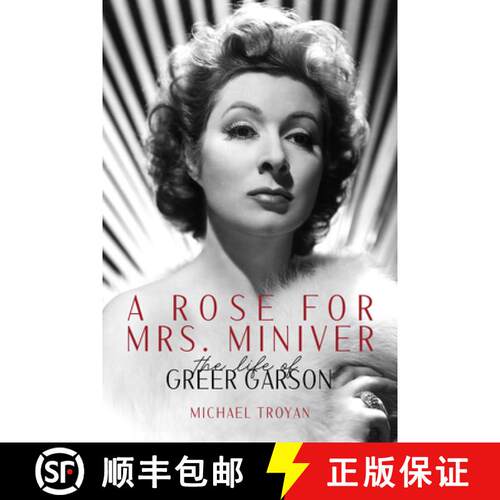 【3-4周达】A Rose for Mrs. Miniver: The Life of Greer Garson [9780813191508]