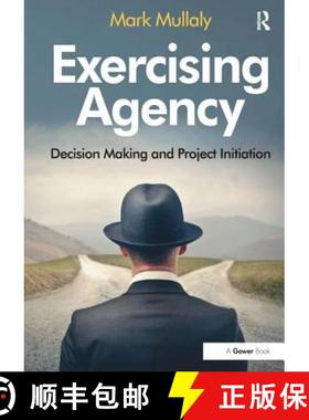 【3-4周达】Exercising Agency: Decision Making and Project Initiation [9781472427885]