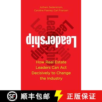 【3-4周达】Leadership: How Real Estate Leaders Can Act Decisively to Change the Industry [9781947635067]