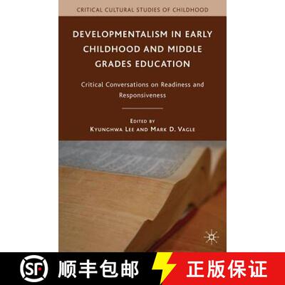 【3-4周达】Developmentalism in Early Childhood and Middle Grades Education: Critical Conversations on... [9781137031136]
