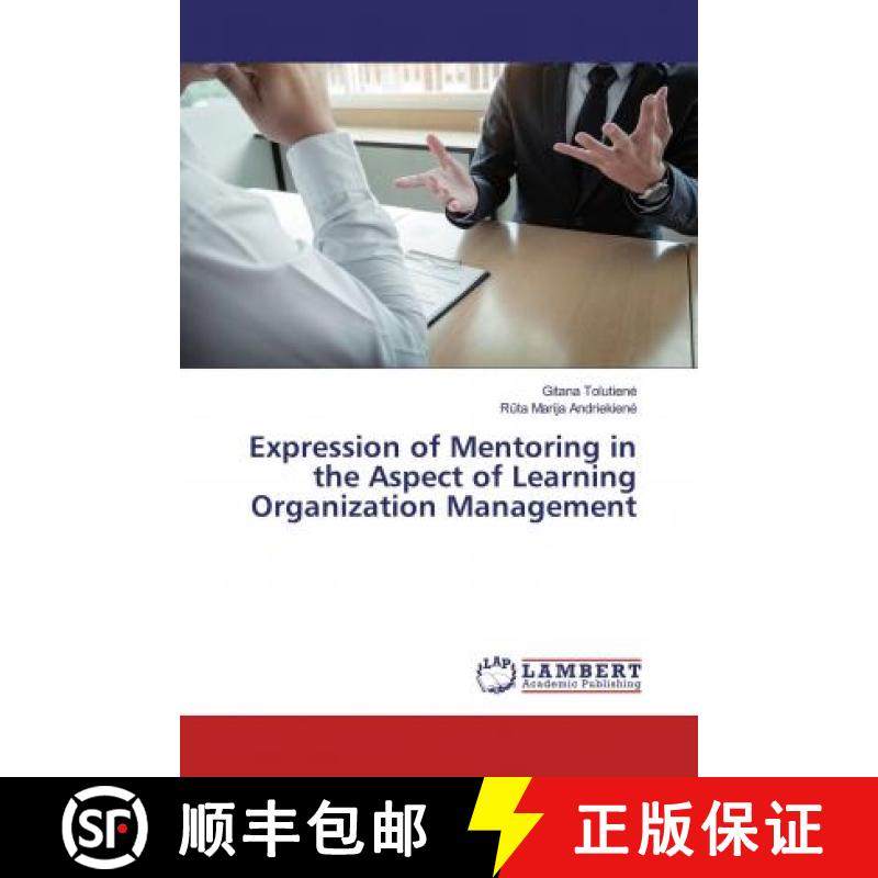 预订 Expression of Mentoring in the Aspect of Learning Organization Management [9786139912612]