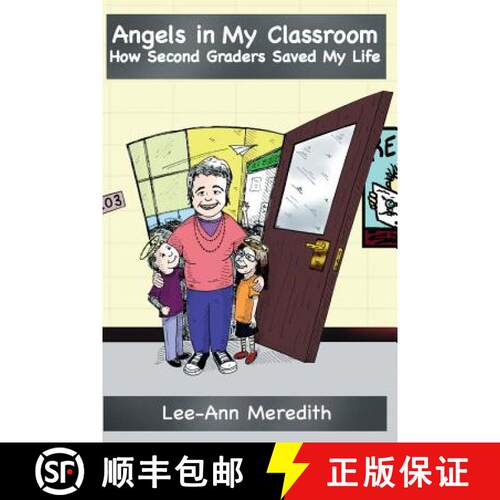 【3-4周达】Angels in My Classroom: : How Second Graders Saved My Life [9780692250259]