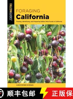 【3-4周达】Foraging California: Finding, Identifying, And Preparing Edible Wild Foods In California [9781493040896]