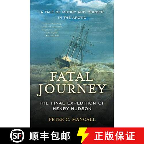 【3-4周达】Fatal Journey: The Final Expedition of Henry Hudson--A Tale of Mutiny and Murder in the Ar... [9780465020317]