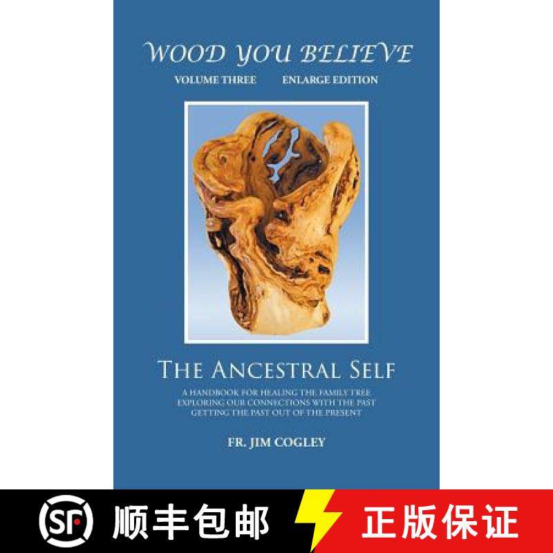 预订 Wood You Believe Volume 3: The Ancestral Self (New Edition) [9781642544039]