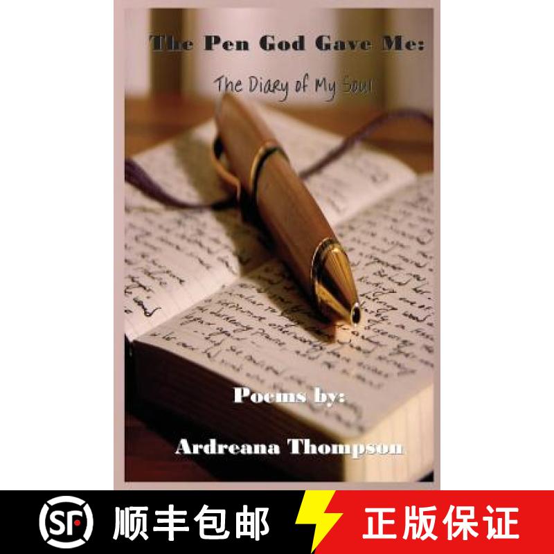 【3-4周达】The Pen God Gave Me: The Diary of My Soul [9780989265614]